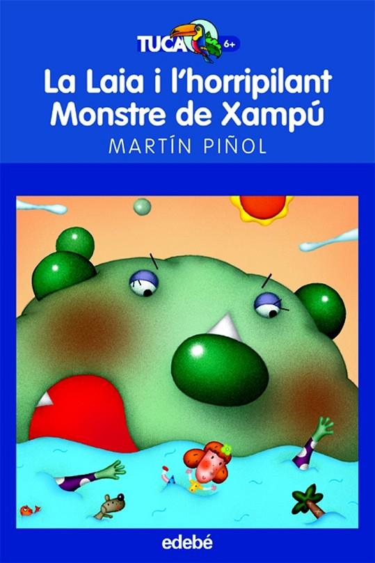 LA LAIA I L’HORRIPILANT MONSTRE DE XAMPÚ | 9788423683642 | MARTÍN PIÑOL, JOAN ANTONI