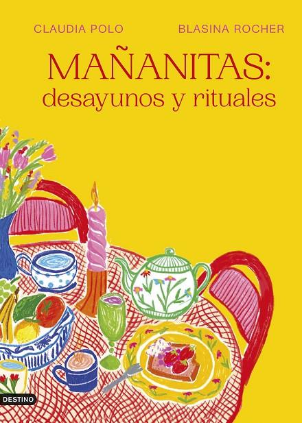 MAÑANITAS: DESAYUNOS Y RITUALES | 9788423365548 | POLO BARRACHINA, CLAUDIA/ROCHER, BLASINA