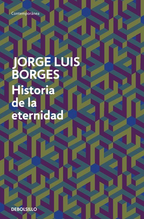 HISTORIA DE LA ETERNIDAD | 9788499089539 | BORGES,JORGE LUIS