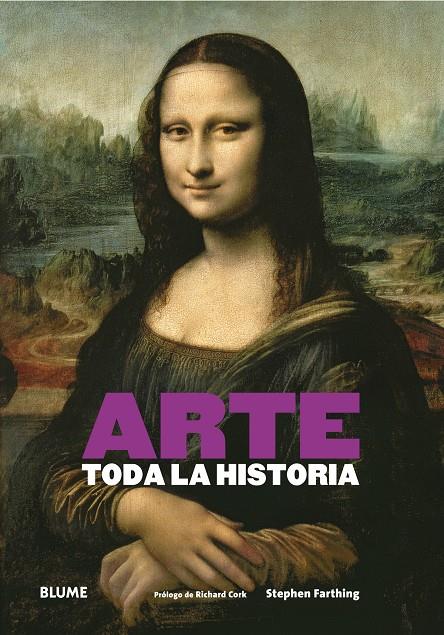 ARTE. TODA LA HISTORIA | 9788416138616 | FARTHING, STEPHEN/CORK, RICHARD