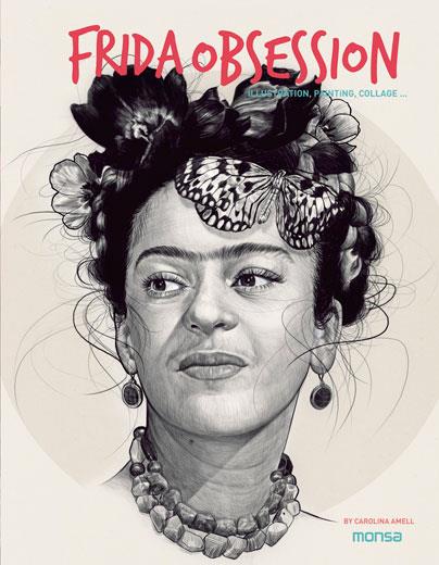 FRIDA OBSESSION. ILLUSTRATION, PAINTING, COLLAGE ... | 9788416500246