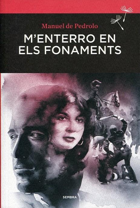 M'ENTERRO EN ELS FONAMENTS | 9788416698240 | PEDROLO, MANUEL DE