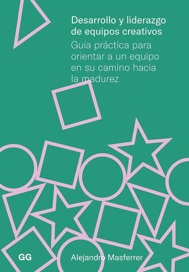 DESARROLLO Y LIDERAZGO DE EQUIPOS CREATIVOS | 9788425235368 | MASFERRER, ALEJANDRO