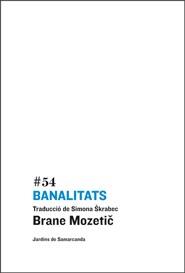 BANALITATS | 9788497663359 | BRANE MOZETIC