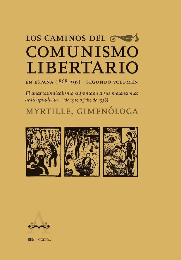 LOS CAMINOS DEL COMUNISMO LIBERTARIO EN ESPAÑA (1868-1937). SEGUNDO VOLUMEN | 9788418998935 | GONZALBO, MYRTILLE