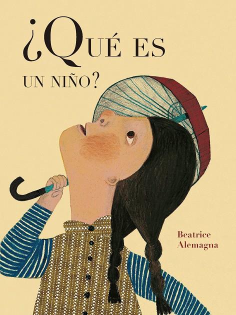 ¿QUÉ ES UN NIÑO? | 9788419262608 | ALEMAGNA, BEATRICE