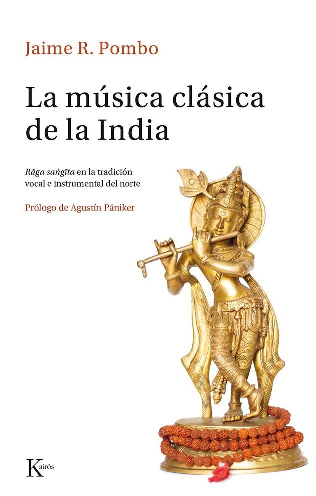 LA MÚSICA CLÁSICA DE LA INDIA | 9788499884691 | RODRÍGUEZ POMBO, JAIME