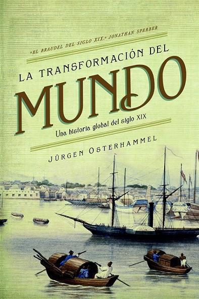 LA TRANSFORMACIÓN DEL MUNDO | 9788498928693 | JÜRGEN OSTERHAMMEL