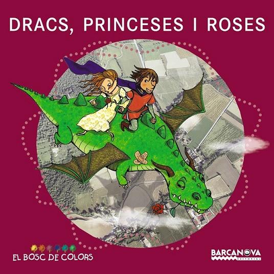 DRACS, PRINCESES I ROSES | 9788448929015 | BALDÓ, ESTEL/GIL, ROSA/SOLIVA, MARIA