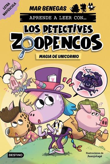 LOS DETECTIVES ZOOPENCOS 4. MAGIA DE UNICORNIO | 9788408278481 | BENEGAS, MAR