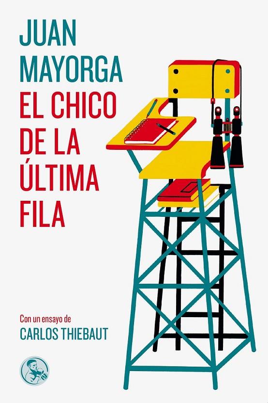 EL CHICO DE LA ÚLTIMA FILA, CON UN ENSAYO DE CARLOS THIEBAUT | 9788495291714 | MAYORGA RUANO, JUAN