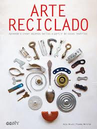 ARTE RECICLADO | 9788425230578 | BRUNT, ANJA/MEIRINK, TINEKE