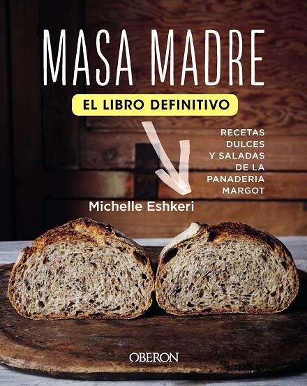 MASA MADRE. EL LIBRO DEFINITIVO | 9788441543409 | ESHKERI, MICHELLE