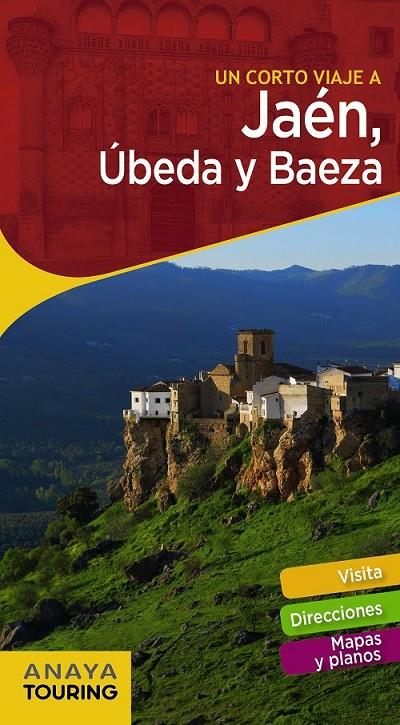 JAÉN, ÚBEDA Y BAEZA | 9788491580454 | ANAYA TOURING/ARJONA MOLINA, RAFAEL