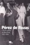 PÉREZ DE ROZAS. CRÓNICA GRÀFICA DE BARCELONA 1931-1954 | 9788416547081 | PÉREZ DE ROZAS