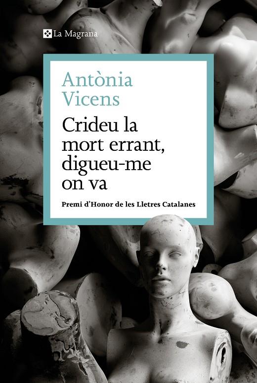 CRIDEU LA MORT ERRANT, DIGUEU-ME ON VA | 9788410009462 | VICENS, ANTÒNIA