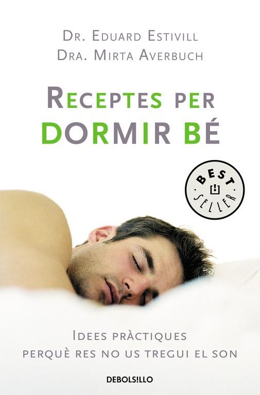 RECEPTES PER A DORMIR BÉ | 9788483463253 | ESTIVILL, DR. EDUARD/AVERBUCH, MIRTA