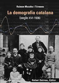 LA DEMOGRAFIA CATALANA SEGLE XVI-1936 | 9788423208760 | MASDEU I TERMENS, RAIMON