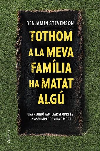 TOTHOM A LA MEVA FAMÍLIA HA MATAT ALGÚ | 9788466430302 | STEVENSON, BENJAMIN