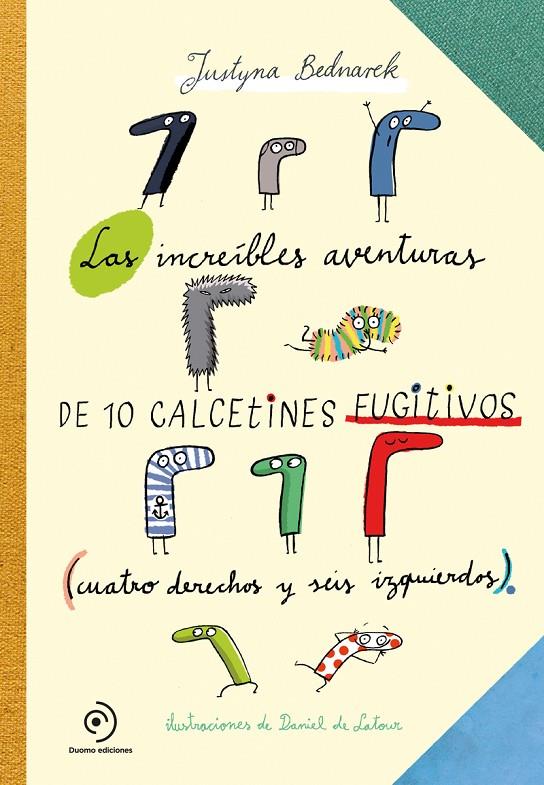 LAS INCREIBLES AVENTURAS DE 10 CALCETINES FUGITIVOS | 9788419004055 | BEDNARCK, JUSTYNA