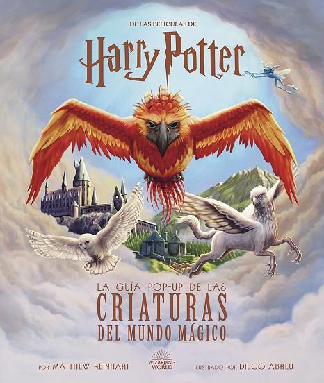 HARRY POTTER: LA GUIA POP-UP DE LAS CRIATURAS DEL MUNDO MAGICO | 9788467963861 | MATTHEW REINHART, KEVIN M, WILSON Y JODY REVE