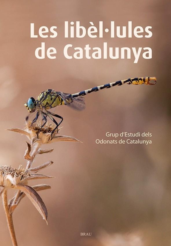 LES LIBÈL·LULES DE CATALUNYA | 9788415885467 | GRUP D'ESTUDIS DELS ODONATS DE CATALUNYA