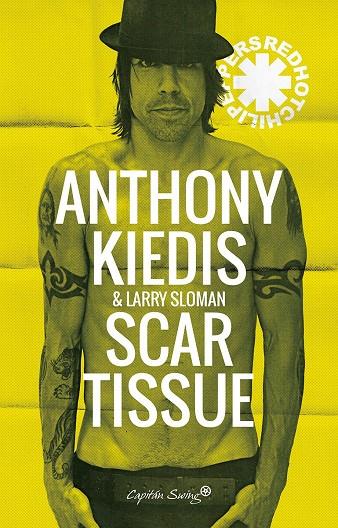 SCAR TISSUE | 9788494588655 | KIEDIS, ANTHONY/SLOMAN, LARRY