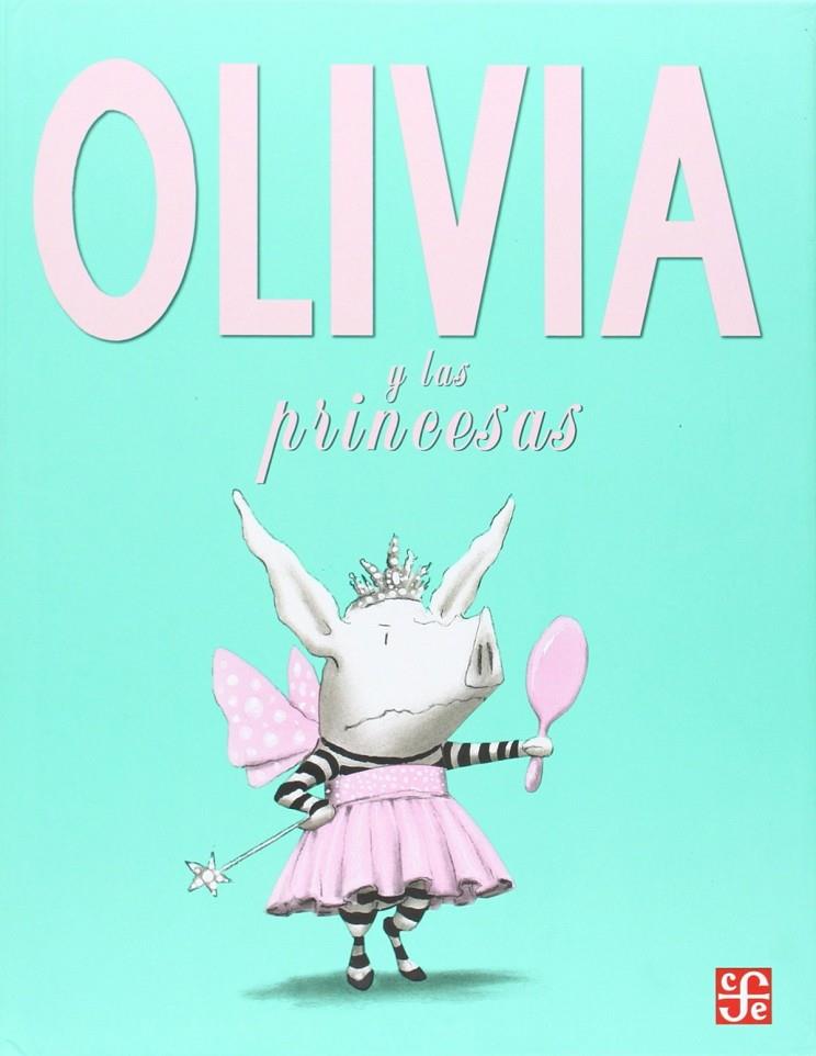 OLIVIA Y LAS PRINCESAS | 9789562891004 | FALCONER, IAN