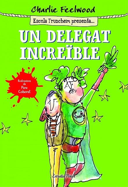 UN DELEGAT INCREÏBLE | 9788490578643 | CHARLIE FEELWOOD