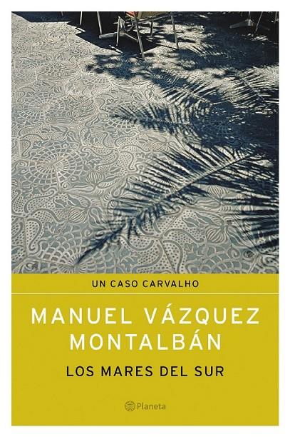 LOS MARES DEL SUR | 9788408050315 | MANUEL VÁZQUEZ MONTALBÁN