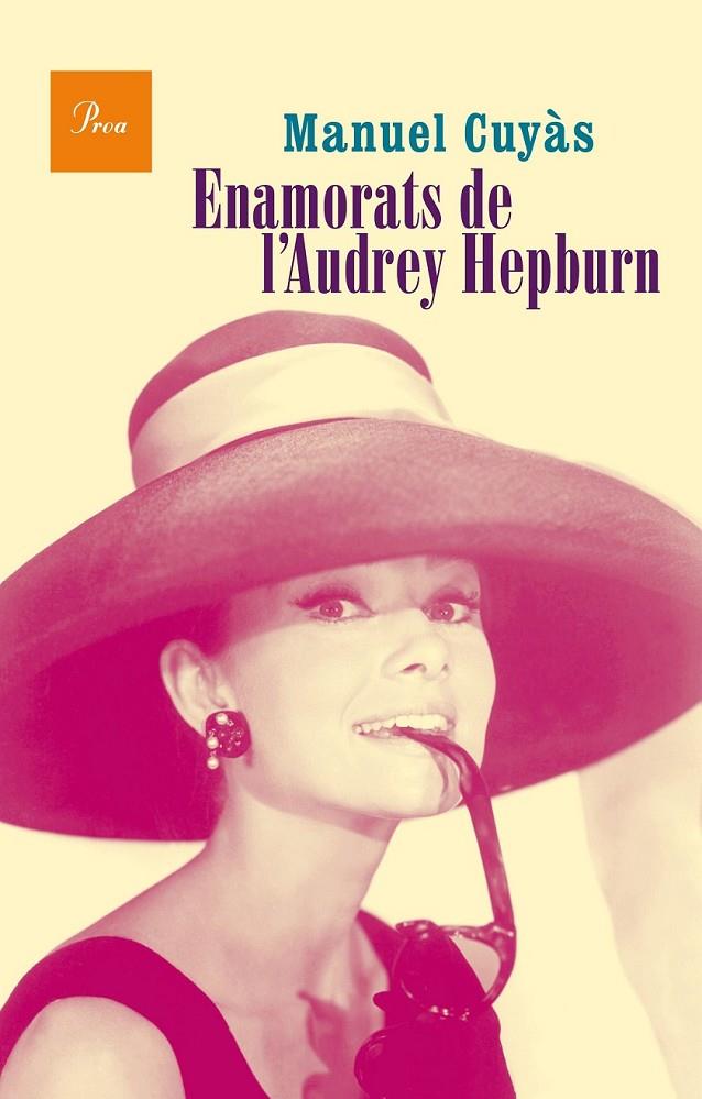 ENAMORATS DE L'AUDREY HEPBURN | 9788475885346 | MANUEL CUYÁS GIBERT