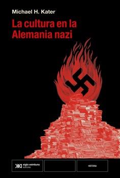 LA CULTURA EN LA ALEMANIA NAZI | 9788432321412 | KATER, MICHAEL H.