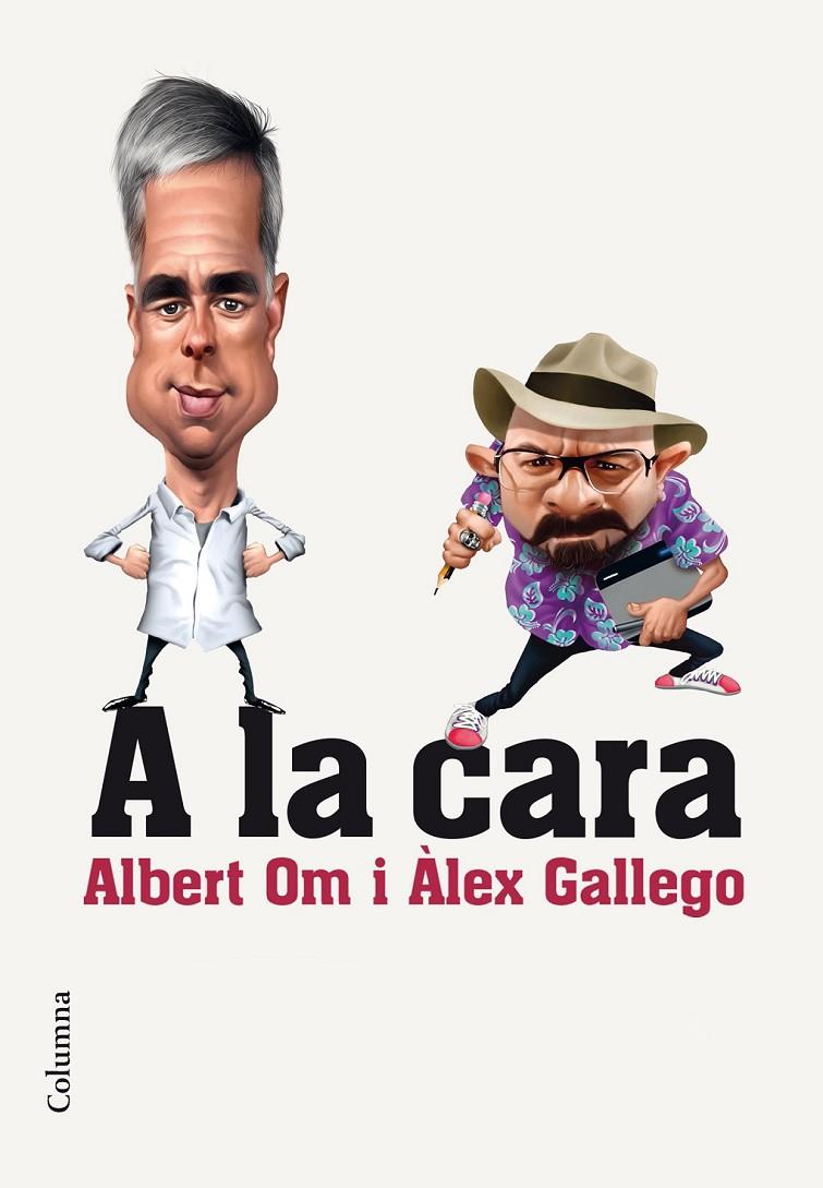 A LA CARA | 9788466420297 | ALBERT OM/ALEX GALLEGO BRUGUERA