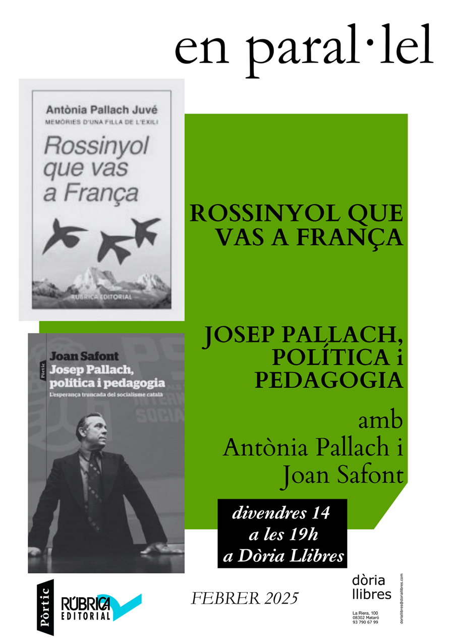 en paral·lel: Rossinyol que vas a França i Josep Pallach, política i pedagogia - 