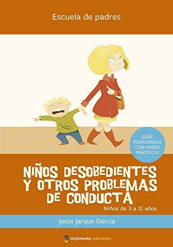 NIÑOS DESOBEDIENTES Y OTROS PROBLEMAS DE CONDUCTA | 9788498960075 | JARQUE GARCIA, JESUS