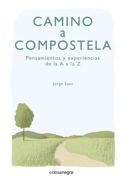 CAMINO A COMPOSTELA | 9788415097891 | SANZ, JORGE