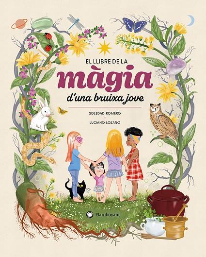 EL LIBRO DE MAGIA EL LLIBRE DE LA MÀGIA D'UNA BRUIXA JOVE UNA JOVEN BRUJA | 9788410090507 | ROMERO, SOLEDAD