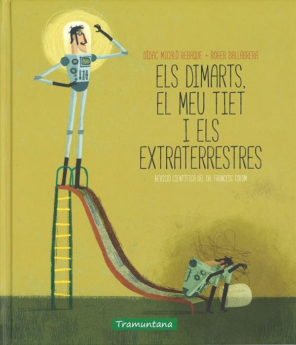 ELS DIMARTS EL MEU TIET I ELS EXTRATERRESTRES | 9788416578030 | DIDAC MICALÓ REBAQUE I ROGER BALLABRERA