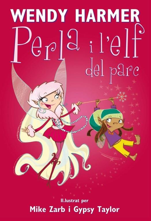 LA PERLA I L'ELF DEL PARC (LA PERLA 5) | 9788448823207 | HARMER, WENDY/ZARB, MIKE/TAYLOR, GYPSY