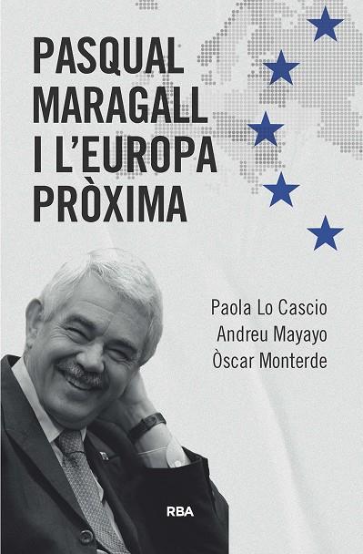 PASQUAL MARAGALL I L'EUROPA PRÒXIMA | 9788411325370 | LOCASCIO, PAOLA/MAYAYO ARTAL, ANDREU/MONTERDE, ÓSCAR