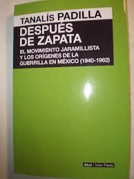 DESPUES DE ZAPATA. MOV JARAMILLISTA Y ORIGENES GUE | 9786079564124