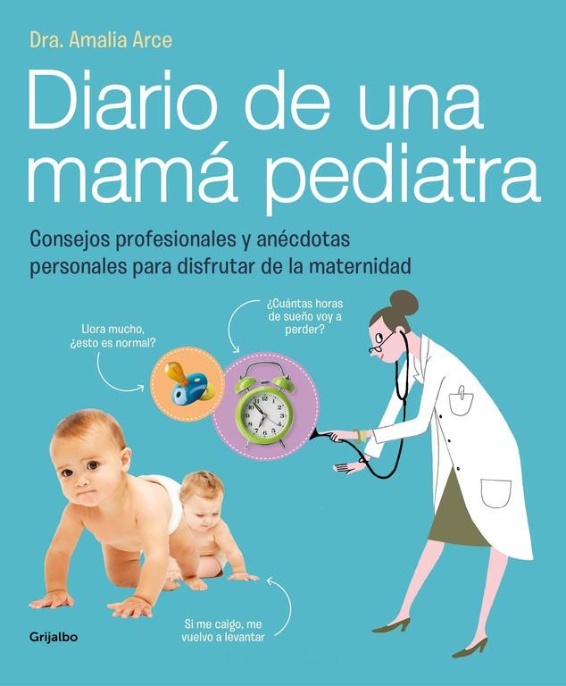 DIARIO DE UNA MAMÁ PEDIATRA | 9788415989325 | ARCE,DRA. AMALIA