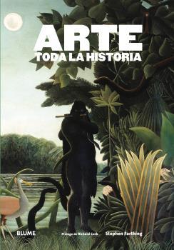 ARTE. TODA LA HISTORIA (2016) | 9788416138852 | FARTHING, STEPHEN/CORK, RICHARD