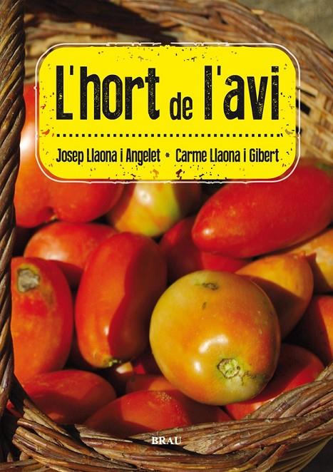 L'HORT DE L'AVI | 9788415885078 | LLAONA ANGELET, JOSEP/LLAONA GIBERT, CARME