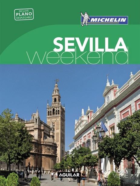 SEVILLA (LA GUÍA VERDE WEEKEND 2016) | 9788403515246 | MICHELIN