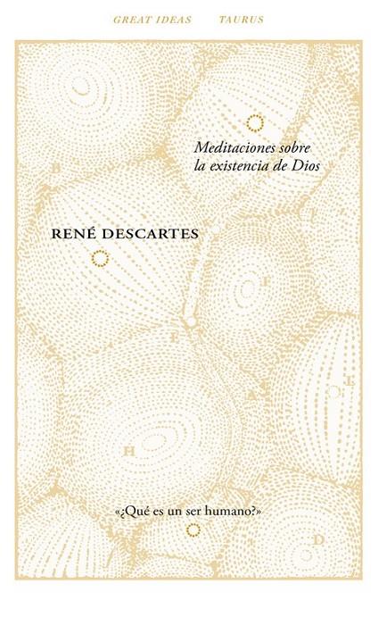 MEDITACIONES SOBRE LA EXISTENCIA DE DIOS (GREAT IDEAS 40) | 9788430616794 | DESCARTES,RENÉ