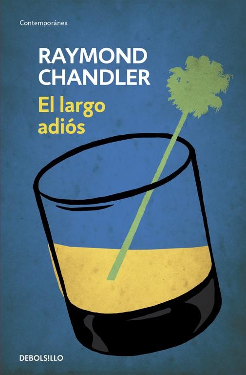 EL LARGO ADIÓS | 9788490622520 | RAYMOND CHANDLER