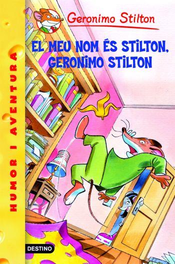 EL MEU NOM ÉS STILTON, GERONIMO STILTON | 9788492790128 | GERONIMO STILTON