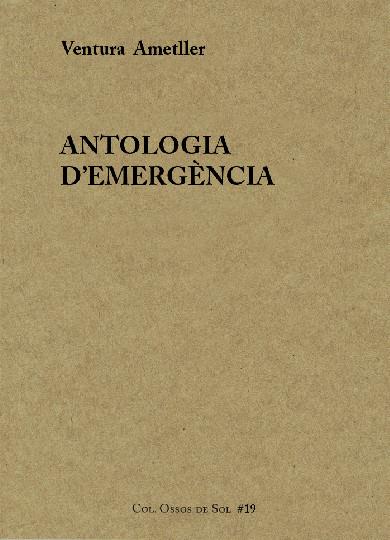 ANTOLOGIA D'EMERGÈNCIA | 9788494504853 | AMETLLER, VENTURA