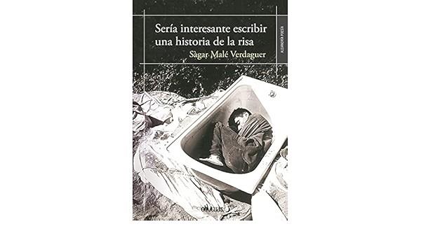 SERIA INTERESANTE ESCRIBIR UNA HISTORIA DE LA  RISA | 9788418397257 | MALÉ, SÀGAR